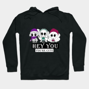 hey you !! you 're cute ! Hoodie